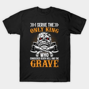 I Serve Only The King | Spooky Halloween Skull Tee T-Shirt